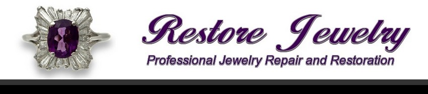 www.RestoreJewelry.com Professional Jewelry Restoration